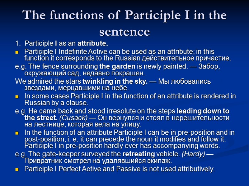 The functions of Participle I in the sentence  1.  Participle I as
